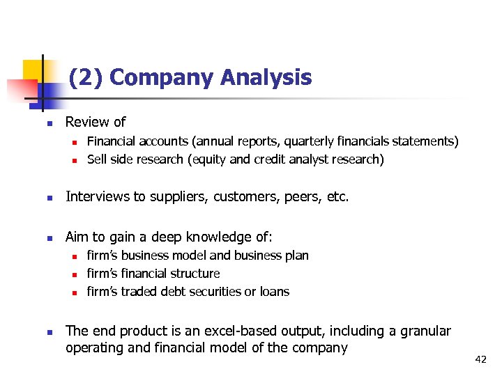 (2) Company Analysis n Review of n n Financial accounts (annual reports, quarterly financials