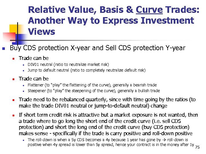 Relative Value, Basis & Curve Trades: Another Way to Express Investment Views n Buy