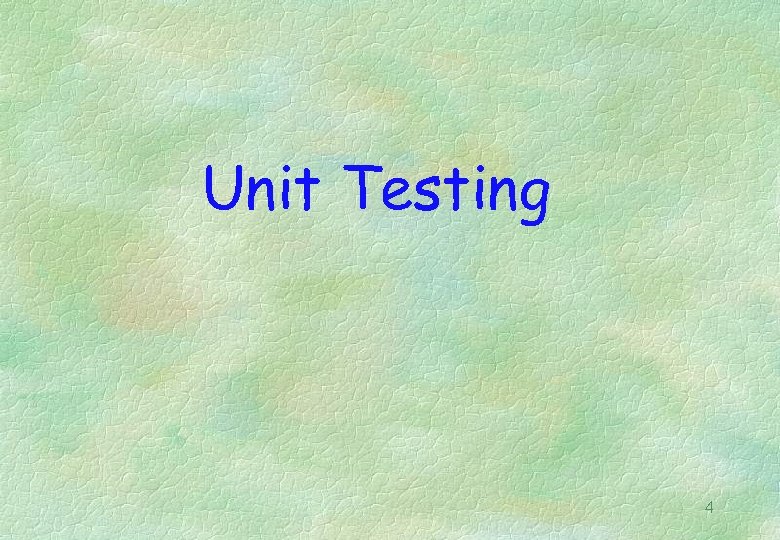 Unit Testing 4 