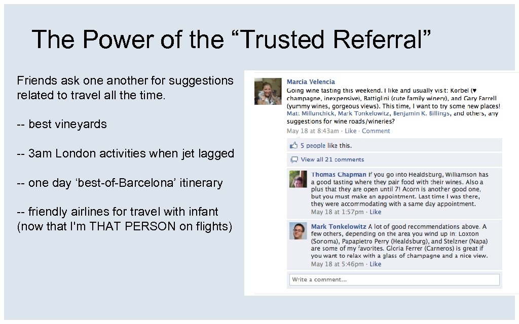 The Power of the “Trusted Referral” Friends ask one another for suggestions related to