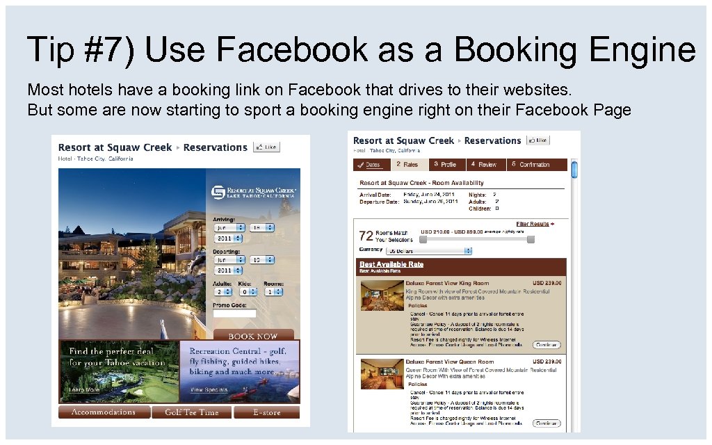 Tip #7) Use Facebook as a Booking Engine Most hotels have a booking link