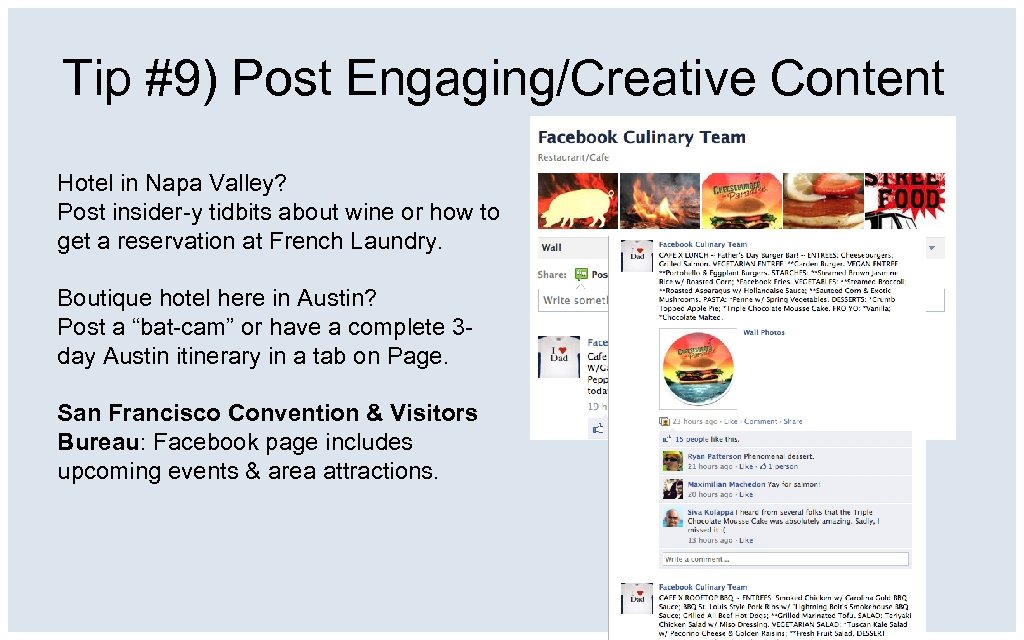 Tip #9) Post Engaging/Creative Content Hotel in Napa Valley? Post insider-y tidbits about wine