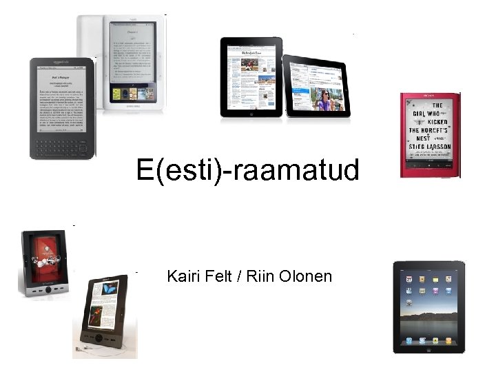 E(esti)-raamatud Kairi Felt / Riin Olonen 1 