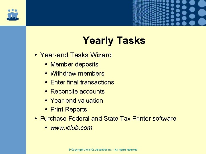 Yearly Tasks • Year-end Tasks Wizard • Member deposits • Withdraw members • Enter