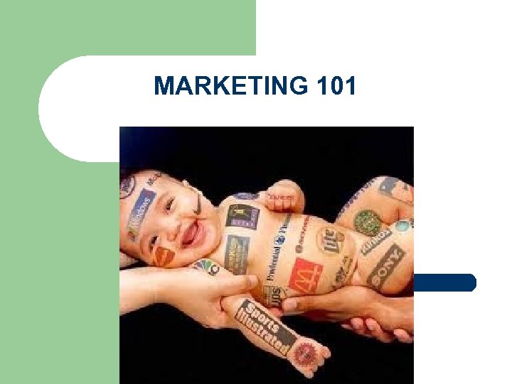MARKETING 101 