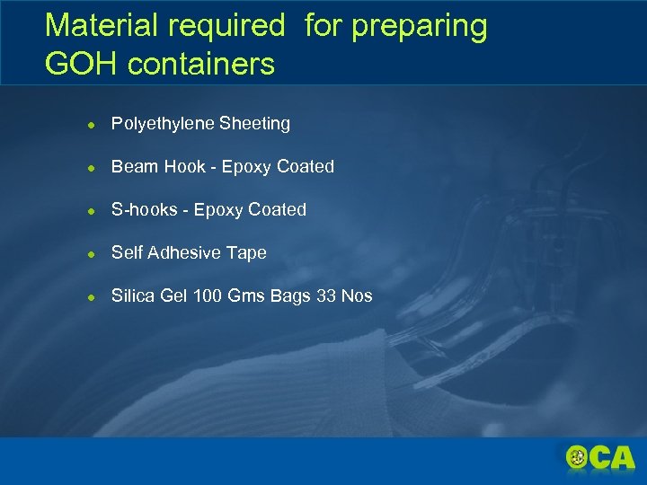 Material required for preparing GOH containers ● Polyethylene Sheeting ● Beam Hook - Epoxy