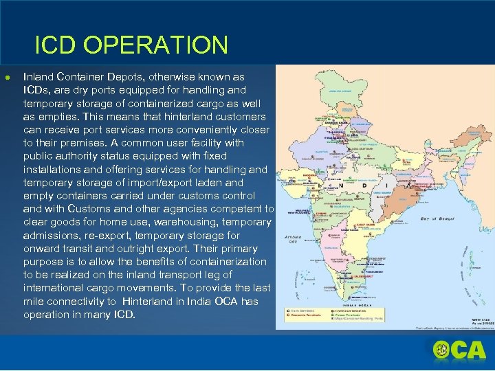 ICD OPERATION ● Inland Container Depots, otherwise known as ICDs, are dry ports equipped