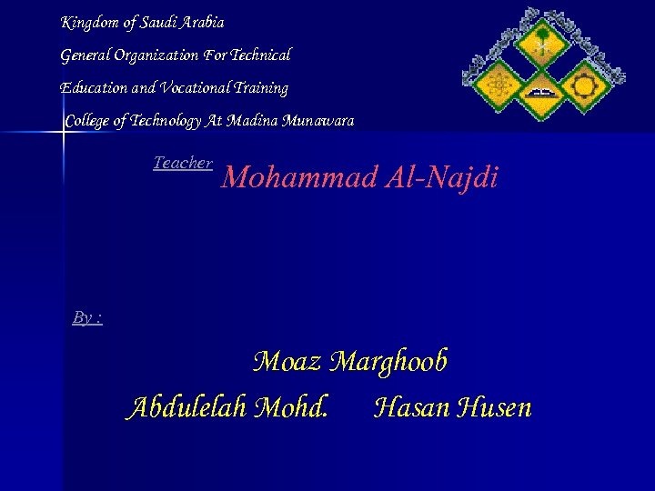 Kingdom of Saudi Arabia General Organization For Technical Education and Vocational Training College of