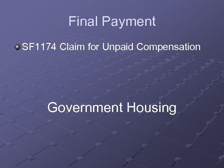 Final Payment SF 1174 Claim for Unpaid Compensation Government Housing 