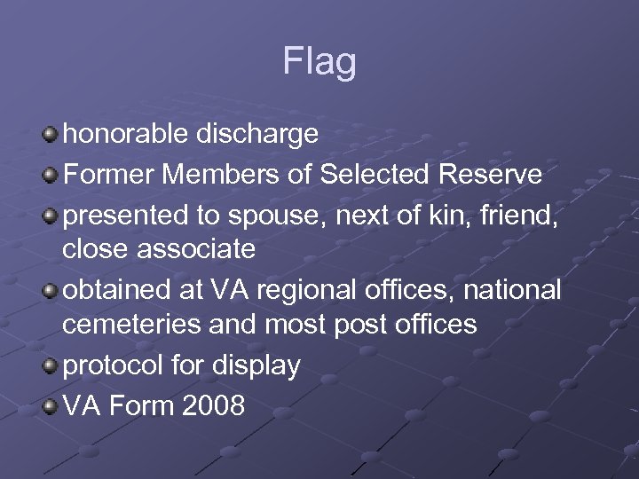 Flag honorable discharge Former Members of Selected Reserve presented to spouse, next of kin,