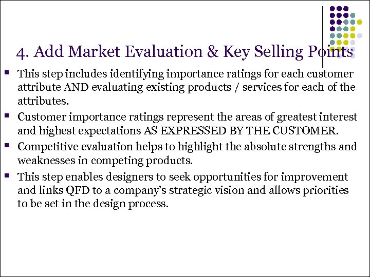 4. Add Market Evaluation & Key Selling Points § § This step includes identifying