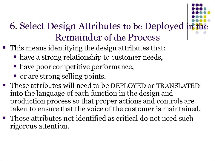 6. Select Design Attributes to be Deployed in the Remainder of the Process §