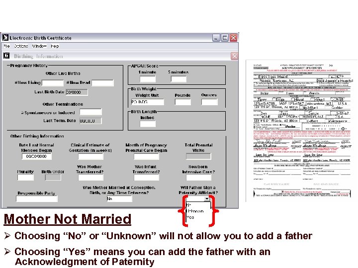 Mother Not Married Ø Choosing “No” or “Unknown” will not allow you to add