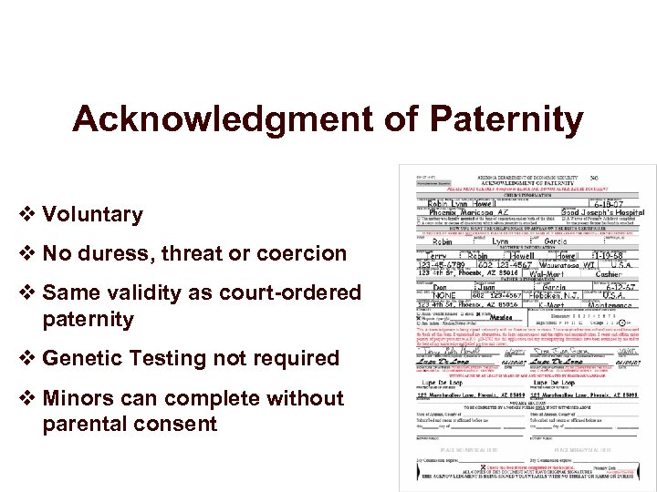 Acknowledgment of Paternity v Voluntary v No duress, threat or coercion v Same validity