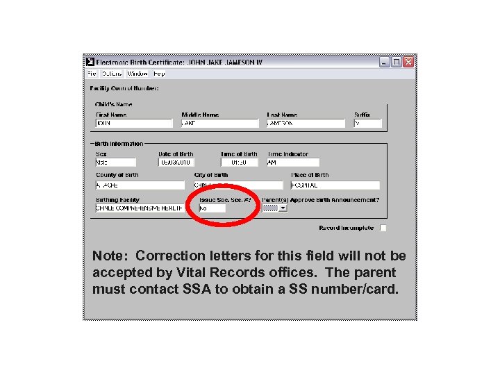 Note: Correction letters for this field will not be accepted by Vital Records offices.