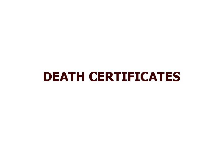 DEATH CERTIFICATES 