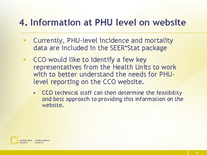 4. Information at PHU level on website § Currently, PHU-level incidence and mortality data