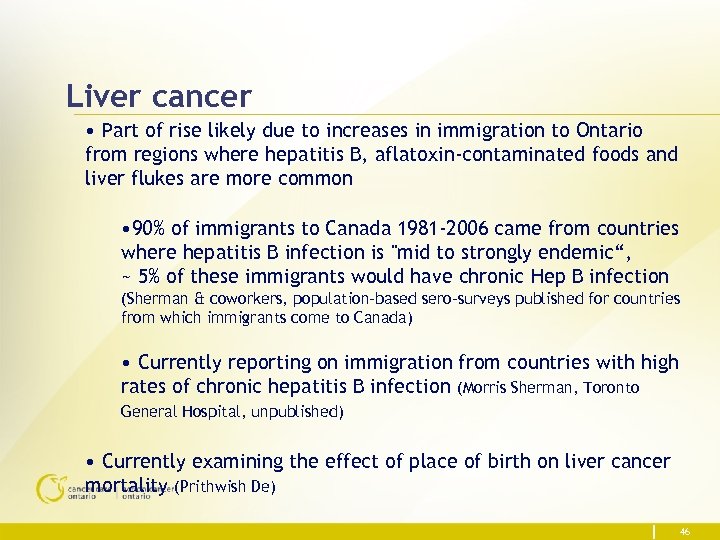 Liver cancer • Part of rise likely due to increases in immigration to Ontario