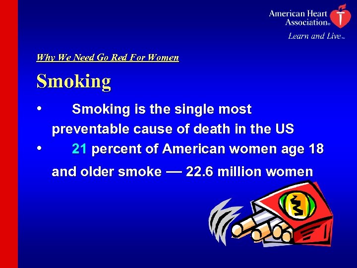 Why We Need Go Red For Women Smoking • Smoking is the single most