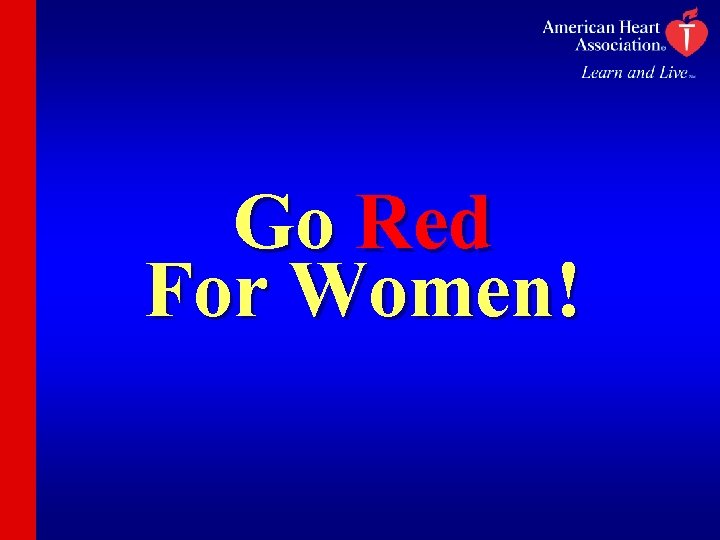 Go Red For Women! 