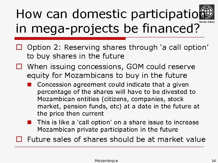 How can domestic participation in mega-projects be financed? o Option 2: Reserving shares through