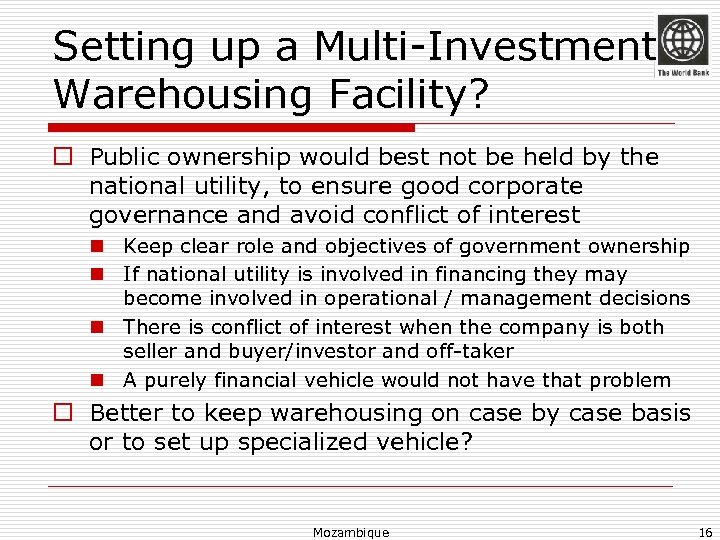 Setting up a Multi-Investment Warehousing Facility? o Public ownership would best not be held