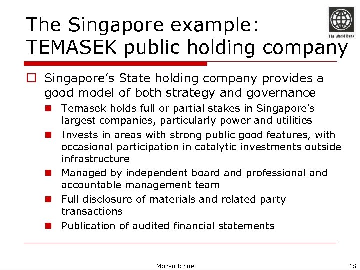 The Singapore example: TEMASEK public holding company o Singapore’s State holding company provides a