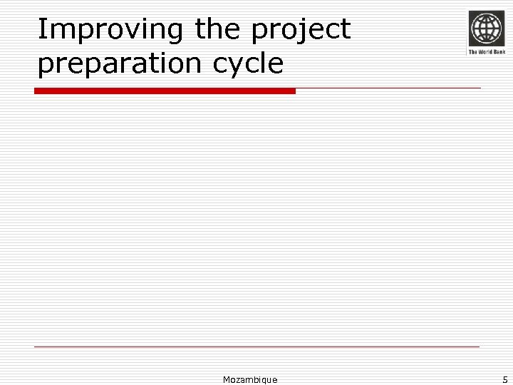 Improving the project preparation cycle Mozambique 5 