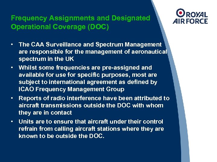 Frequency Assignments and Designated Operational Coverage (DOC) • The CAA Surveillance and Spectrum Management