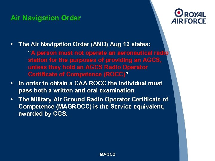 Air Navigation Order • The Air Navigation Order (ANO) Aug 12 states: “A person