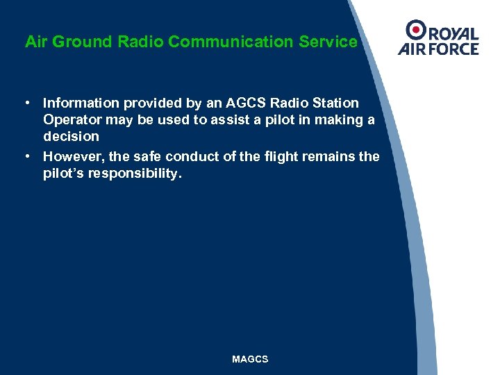 Air Ground Radio Communication Service • Information provided by an AGCS Radio Station Operator