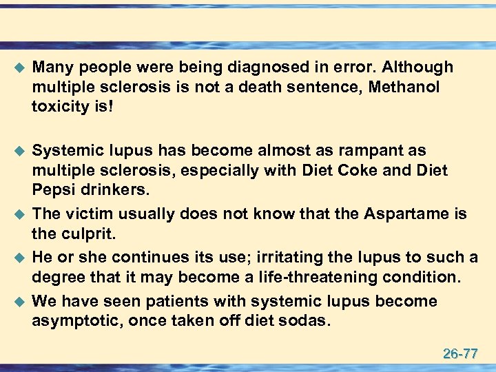 u Many people were being diagnosed in error. Although multiple sclerosis is not a