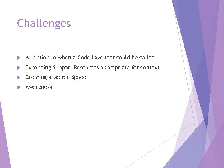 Challenges Attention to when a Code Lavender could be called Expanding Support Resources appropriate