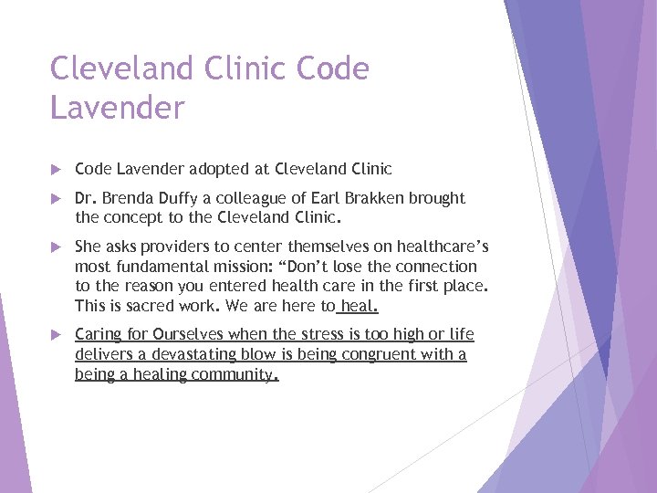 Cleveland Clinic Code Lavender adopted at Cleveland Clinic Dr. Brenda Duffy a colleague of