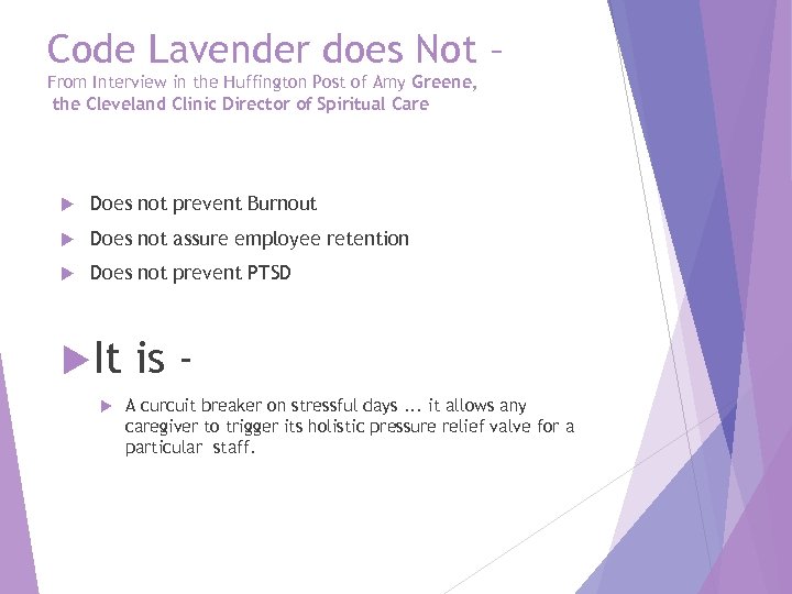 Code Lavender does Not – From Interview in the Huffington Post of Amy Greene,