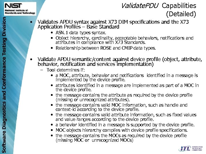 Software Diagnostics and Conformance Testing Division Validate. PDU Capabilities (Detailed) • Validates APDU syntax