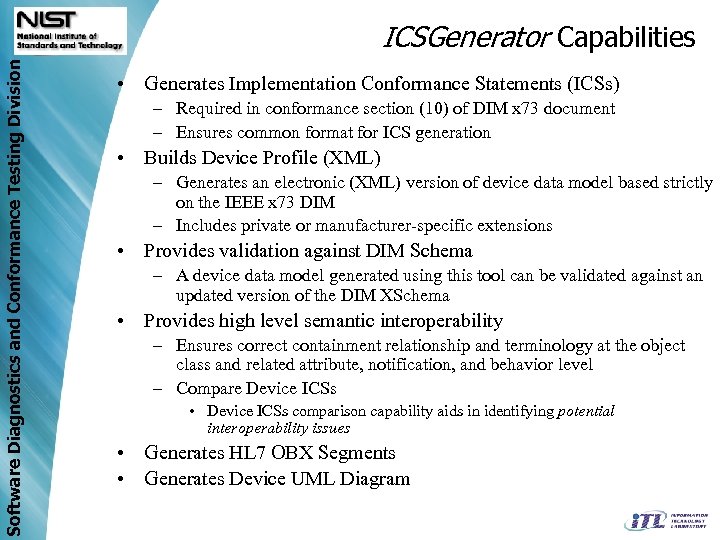 Software Diagnostics and Conformance Testing Division ICSGenerator Capabilities • Generates Implementation Conformance Statements (ICSs)