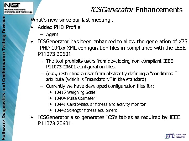 Software Diagnostics and Conformance Testing Division ICSGenerator Enhancements What’s new since our last meeting…