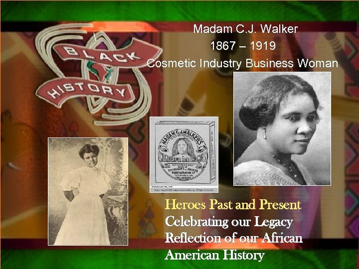  Madam C. J. Walker 1867 – 1919 Cosmetic Industry Business Woman Qsxa Heroes