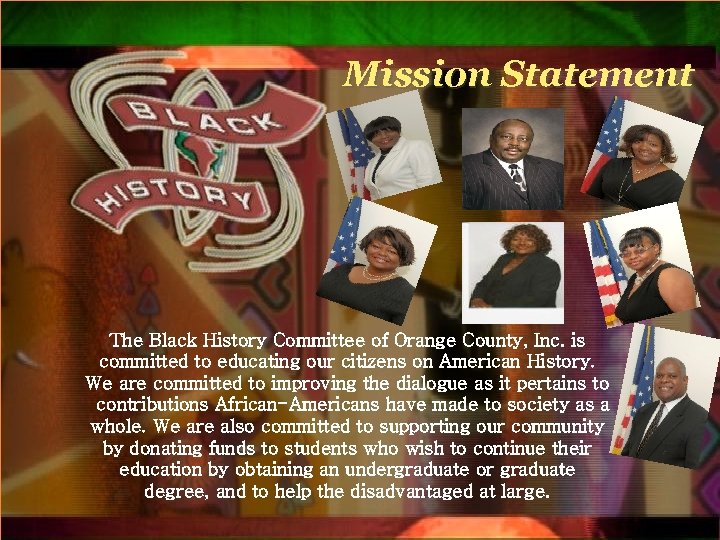 Mission Statement Qsxa The Black History Committee of Orange County, Inc. is committed to