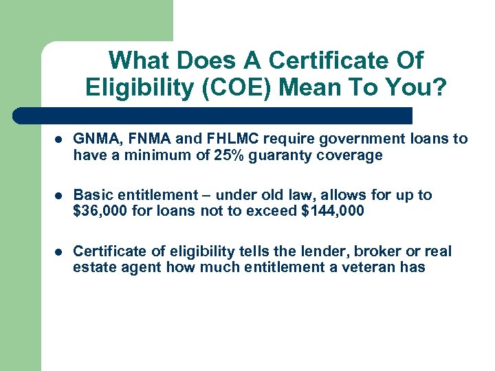 What Does A Certificate Of Eligibility (COE) Mean To You? l GNMA, FNMA and