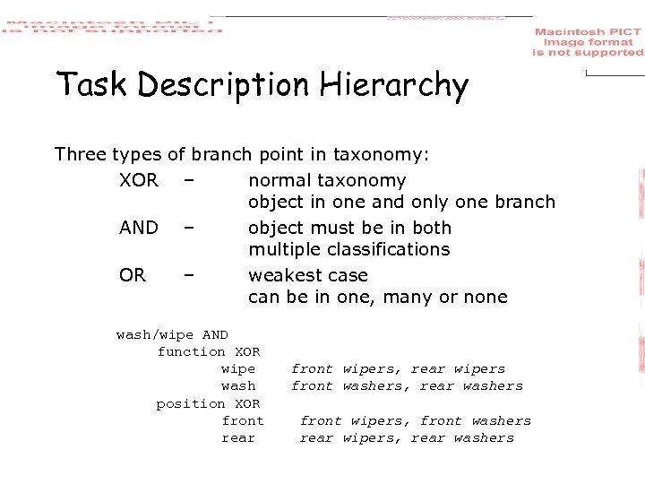 Task Description Hierarchy Three types of branch point in taxonomy: XOR – normal taxonomy