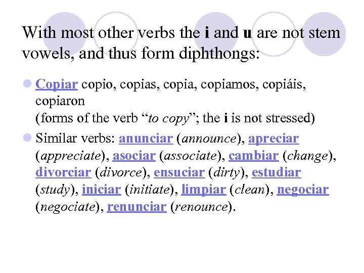 With most other verbs the i and u are not stem vowels, and thus