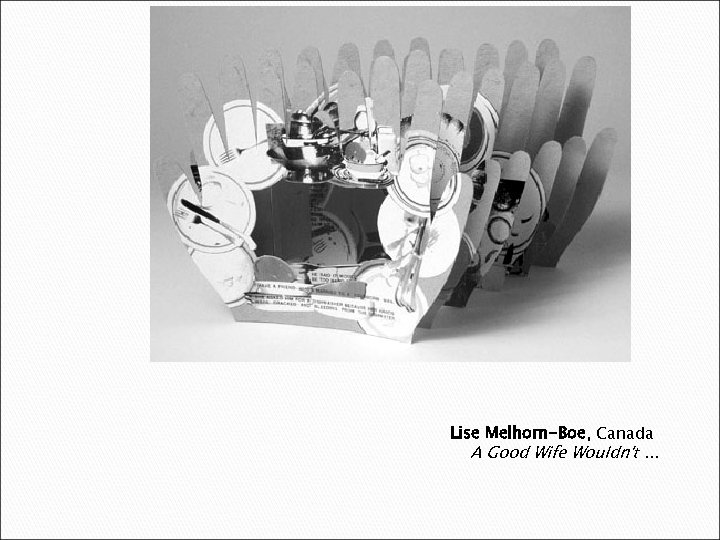 Lise Melhorn-Boe, Canada A Good Wife Wouldn't. . . 