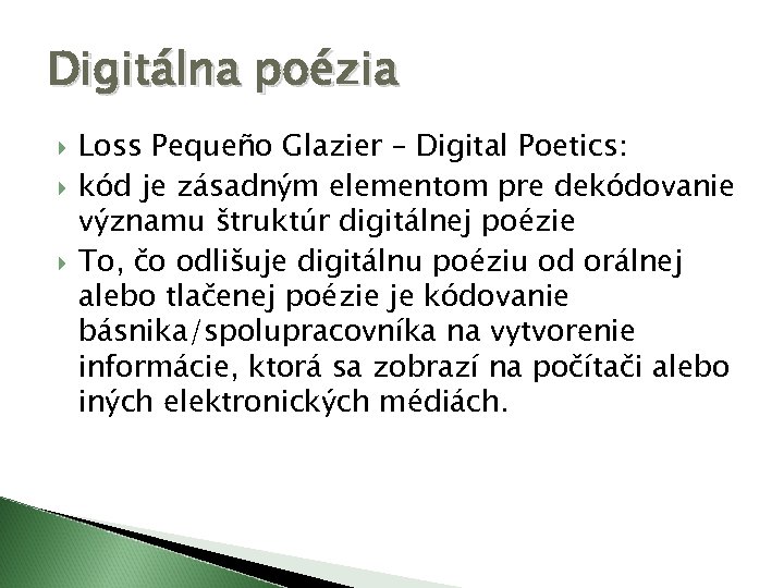 Digitálna poézia Loss Pequeño Glazier – Digital Poetics: kód je zásadným elementom pre dekódovanie