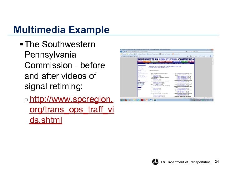 Multimedia Example § The Southwestern Pennsylvania Commission - before and after videos of signal