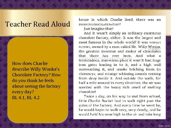Teacher Read Aloud How does Charlie describe Willy Wonka’s Chocolate Factory? How do you