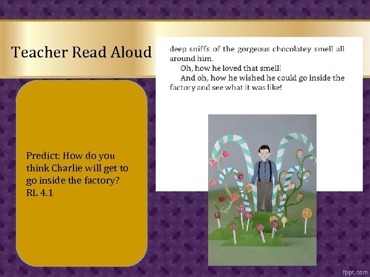 Teacher Read Aloud Predict: How do you think Charlie will get to go inside