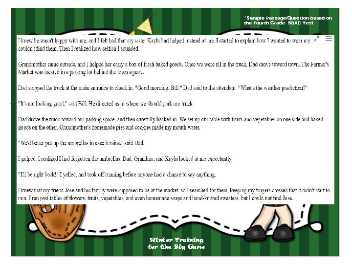 *Sample Passage/Question based on the Fourth Grade SBAC Test Winter Training for the Big