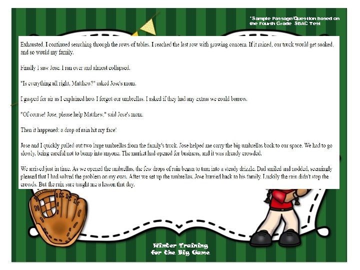 *Sample Passage/Question based on the Fourth Grade SBAC Test Winter Training for the Big
